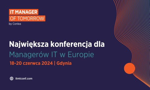 Najwieksz konferencja w europie dla Managerów IT - IT Manager of Tomorrow