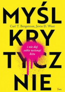 Książka Myśl krytycznie i nie daj sobie wcisnąć kitu 