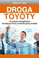 Droga Toyoty – 14 zasad zarządzania wiodącej firmy produkcyjnej świata
