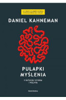 Książka Pułapki myślenia. O myśleniu szybkim i wolnym