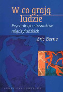 Książka W co grają ludzie. Psychologia stosunków międzyludzkich