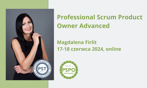Szkolenie Professional Scrum Product Owner Advanced z Magdą Firlit