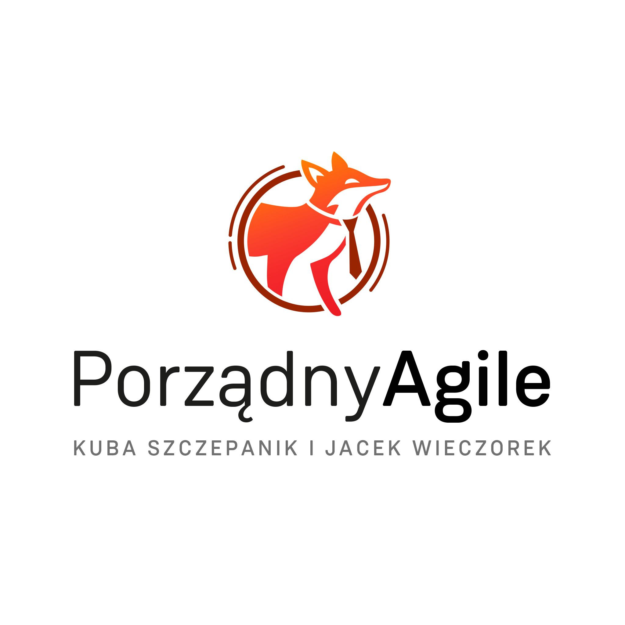 Porządny Agile Podcast Jakub Szczepanik i Jacek Wieczorek